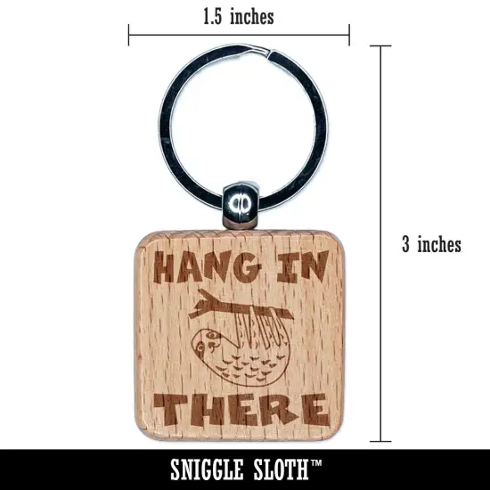 Hang in There with Sloth Teacher Motivational Engraved Wood Square Keychain Tag Charm {2}
