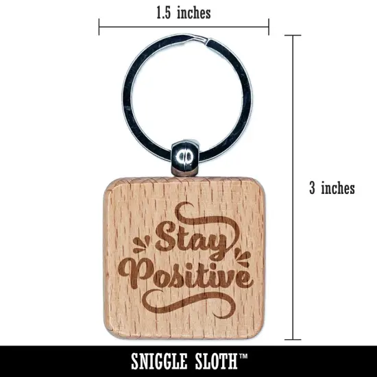 Stay Positive Motivational Engraved Wood Square Keychain Tag Charm {2}