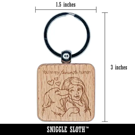 You're My Favorite Human Dog Licking Woman's Face Engraved Wood Square Keychain Tag Charm {2}