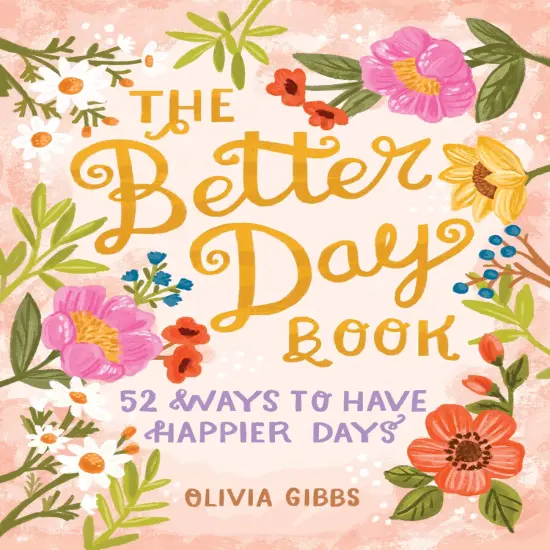 The Better Day Book {1}