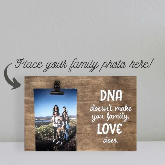 Decorative Wood Clip Frame: DNA Doesn't Make Family {1}