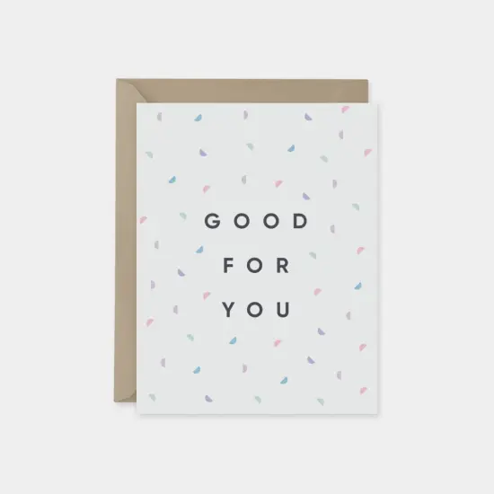 Good For You Card, Colorful Modern {1}