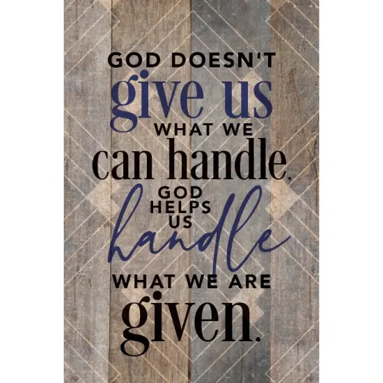 Dexsa God Doesn't Give Us Wood Plaque with Easel and Hanger 6 inches x 9 inches {1}