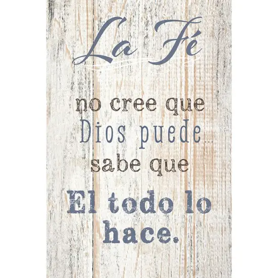 Dexsa Le F&eacute; No Cree Que Dios Puede - Faith is Not- Inspirational Saying in Spanish 6x9 Wood Plaque with Easel and Wall Hanger {1}