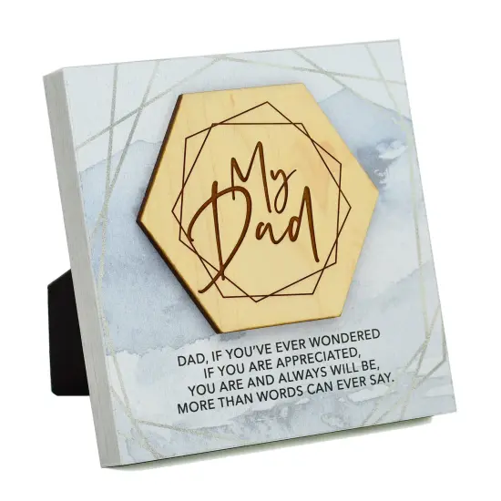 Dexsa My Dad If You've Meadow Wood Plaque 6 inches x 6 inches {1}