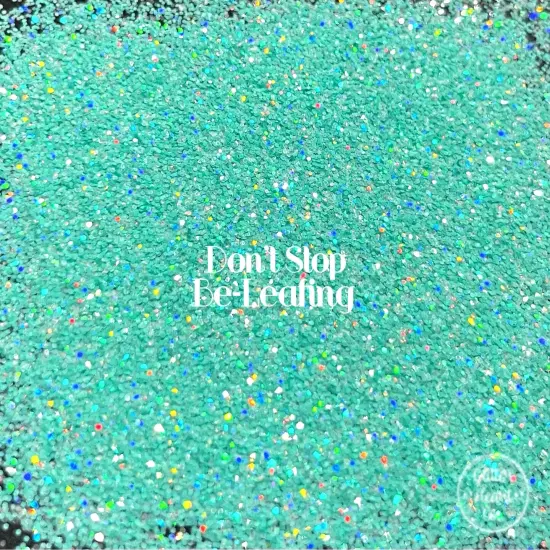 Don't Stop Be-Leafing {3}