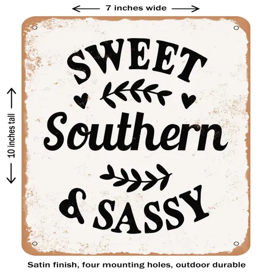 DECORATIVE METAL SIGN - Sweet Southern Sassy- Vintage Rusty Look {1}