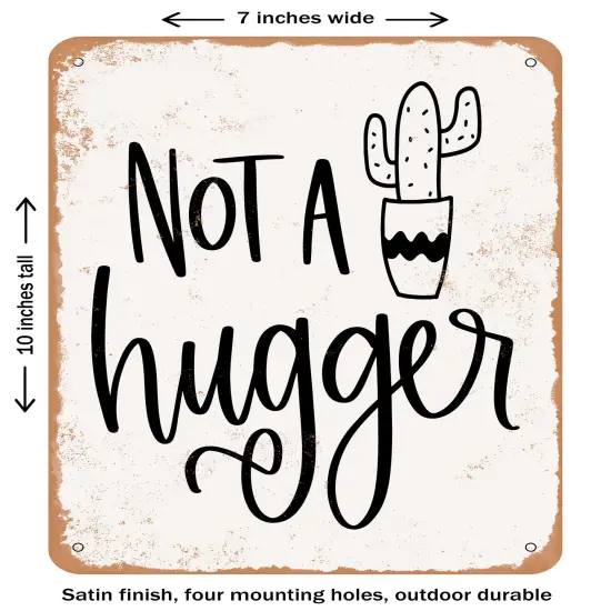 DECORATIVE METAL SIGN - Not a Hugger - 2- Vintage Rusty Look {1}