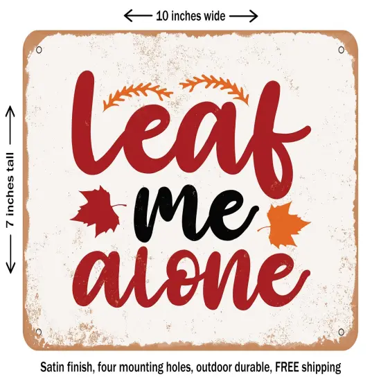 DECORATIVE METAL SIGN - Leaf Me Alone - 2 - Vintage Rusty Look {1}