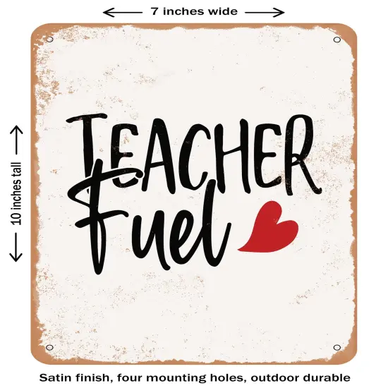 DECORATIVE METAL SIGN - Teacher Fuel- Vintage Rusty Look {1}