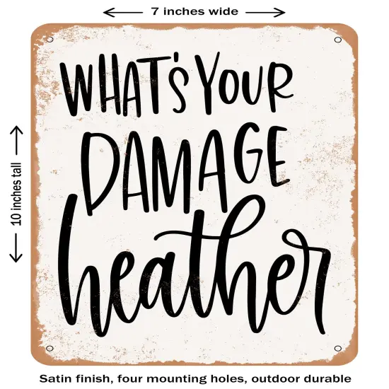 DECORATIVE METAL SIGN - What's Your Damage Heather- Vintage Rusty Look {2}