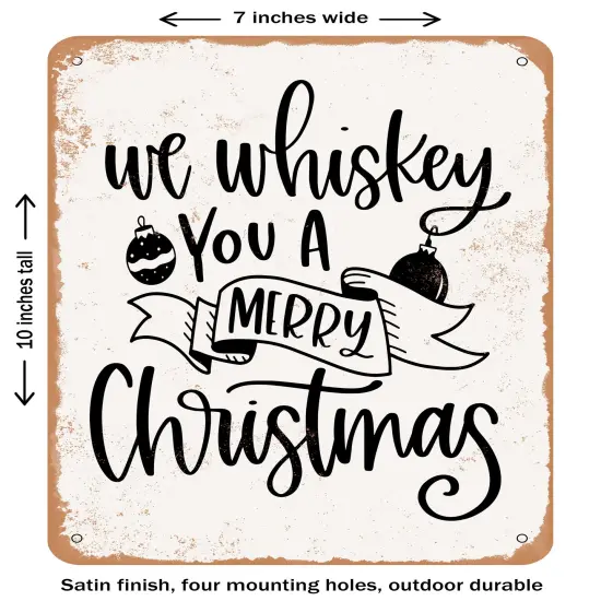 DECORATIVE METAL SIGN - We Whiskey You a Merry Christmas - Vintage Rusty Look {2}