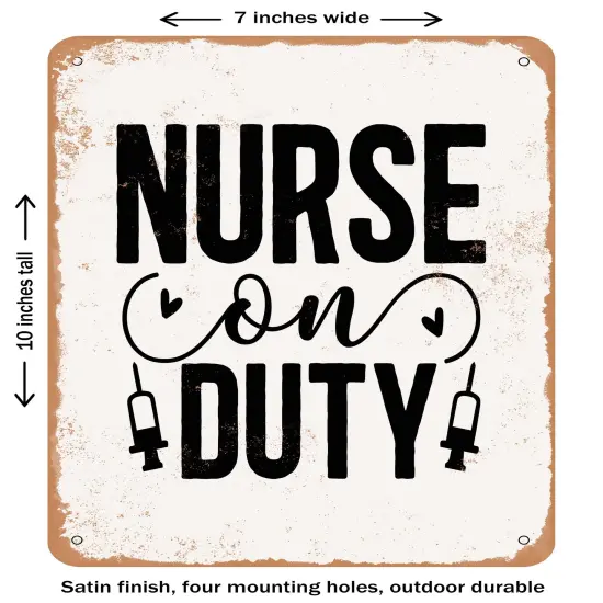DECORATIVE METAL SIGN - Nurse On Duty - Vintage Rusty Look {2}