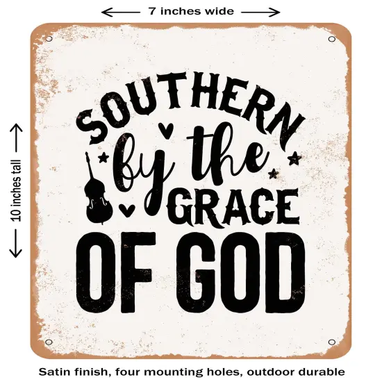 DECORATIVE METAL SIGN - Southern by the Grace of God- Vintage Rusty Look {2}