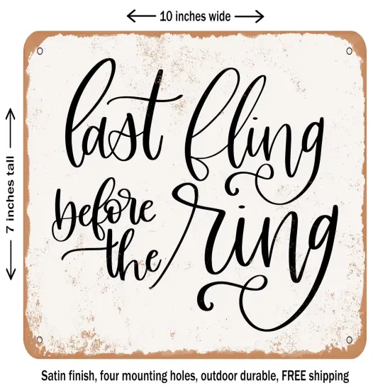 DECORATIVE METAL SIGN - Last Fling Before the Ring - 2 - Vintage Rusty Look {1}
