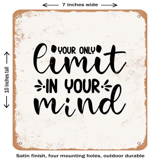 DECORATIVE METAL SIGN - Your Only Limit In Your Mind- Vintage Rusty Look {1}