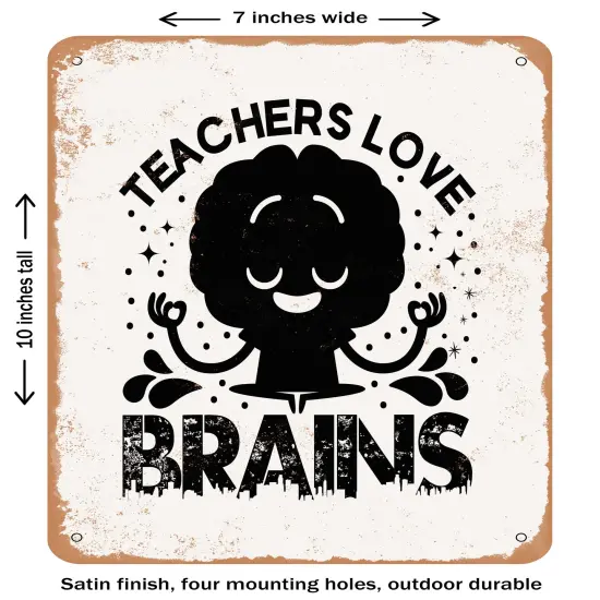 DECORATIVE METAL SIGN - Teacher Love Brains- Vintage Rusty Look {1}