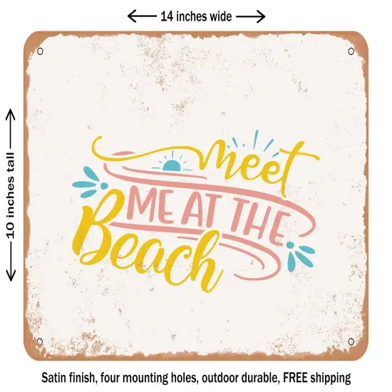 DECORATIVE METAL SIGN - Meet Me At the Beach - 5 - Vintage Rusty Look {1}