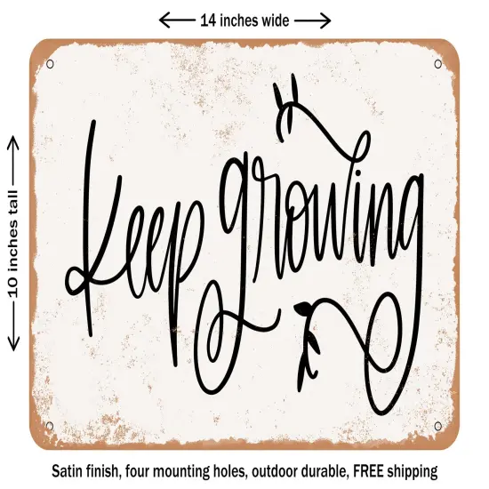 DECORATIVE METAL SIGN - Keep Growing - Vintage Rusty Look {1}