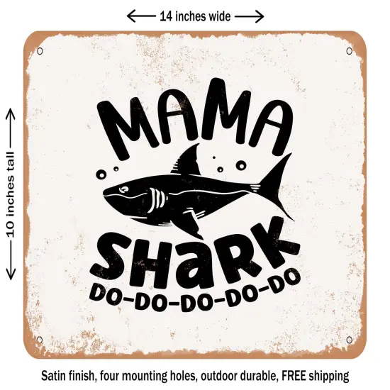DECORATIVE METAL SIGN - Mama Shark Do Do Do Do Do - Vintage Rusty Look {1}