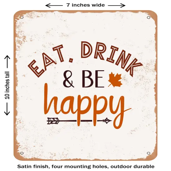 DECORATIVE METAL SIGN - Eat Drink and Be Happy- Vintage Rusty Look {1}