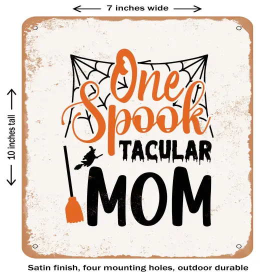 DECORATIVE METAL SIGN - One Spooktacular Mom - 2 - Vintage Rusty Look {1}