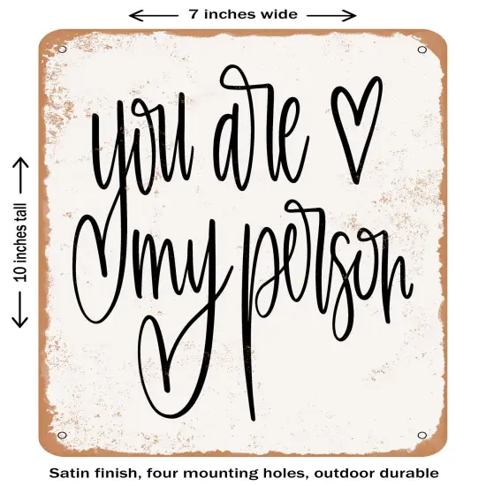 DECORATIVE METAL SIGN - You Are My Person - Vintage Rusty Look {1}
