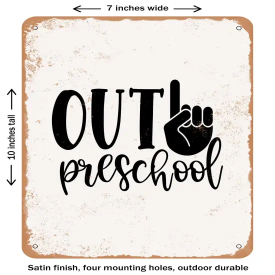 DECORATIVE METAL SIGN - Out Preschool - Vintage Rusty Look {1}