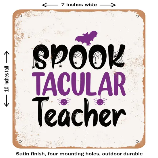 DECORATIVE METAL SIGN - Spook Tacular Teacher- Vintage Rusty Look {2}