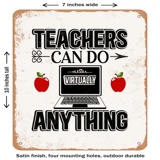 DECORATIVE METAL SIGN - Teachers Can Do Virtually Anything - 2 - Vintage Rusty Look {1}