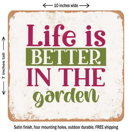 DECORATIVE METAL SIGN - Life is Better In the Garden - Vintage Rusty Look {2}