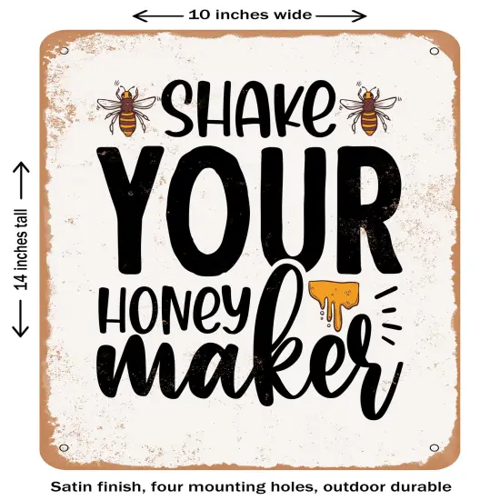 DECORATIVE METAL SIGN - Shake Your Honey Maker- Vintage Rusty Look {1}