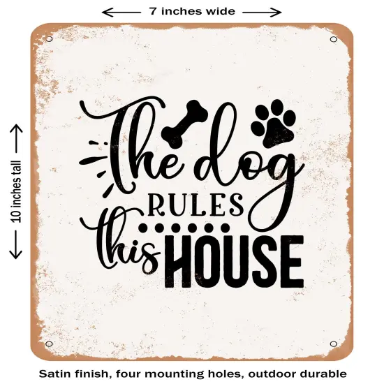 DECORATIVE METAL SIGN - the Dog Rules This House- Vintage Rusty Look {2}