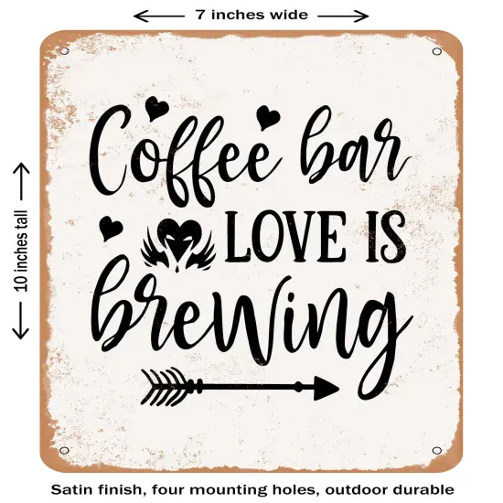 DECORATIVE METAL SIGN - Coffee Bar Love is Brewing- Vintage Rusty Look {1}