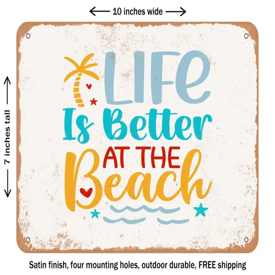 DECORATIVE METAL SIGN - Life is Better At the Beach - 5 - Vintage Rusty Look {2}