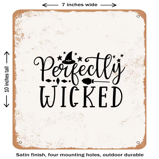 DECORATIVE METAL SIGN - Perfectly Wicked - 2- Vintage Rusty Look {1}