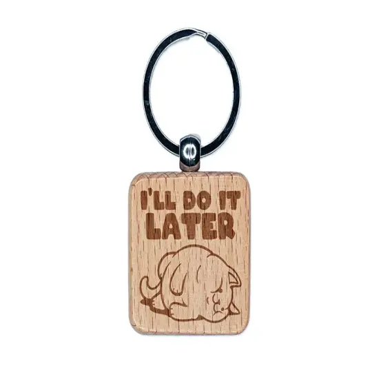 I'll Do It Later Lazy Cat Engraved Wood Square Keychain Tag Charm {1}