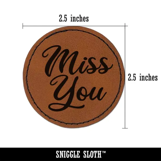 Miss You Script Round Iron-On Engraved Faux Leather Patch Applique - 2.5" Brown {3}