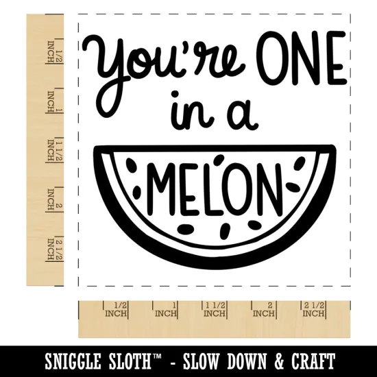 You're One in a Melon Million Motivational Quote Pun Square Rubber Stamp for Stamping Crafting {1}