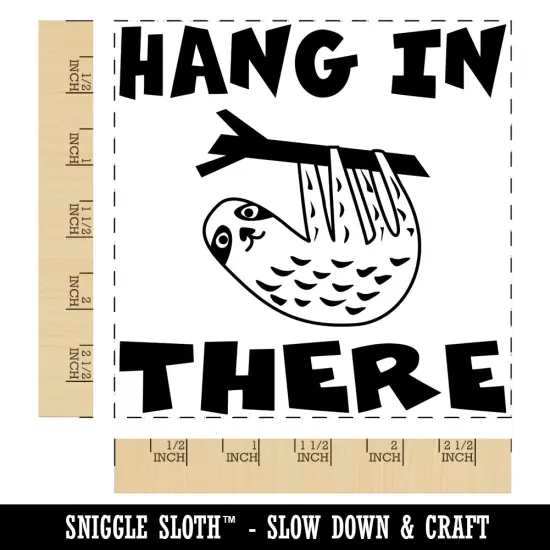 Hang in There with Sloth Teacher Motivational Square Rubber Stamp for Stamping Crafting {1}