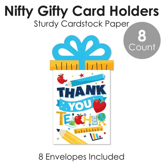 Big Dot of Happiness Thank You Teachers - Teacher Appreciation Money and Gift Card Sleeves - Nifty Gifty Card Holders - Set of 8 {6}