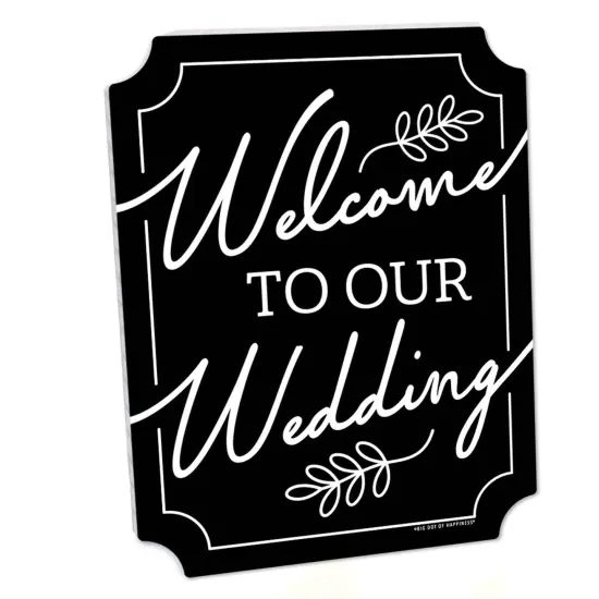 Big Dot of Happiness Black Welcome to Our Wedding Sign - Wedding Ceremony Decor - Printed on Sturdy Plastic - 10.5 x 13.75" Sign with Stand - 1 Piece {1}
