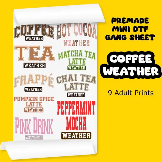 Coffee Weather Direct-to-Film DTF Transfer Mini Gang Sheets - 22x30 {1}