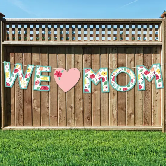 Big Dot of Happiness Colorful Floral Happy Mother's Day - Large We Love Mom Party Decorations - We Love Mom - Outdoor Letter Banner {1}