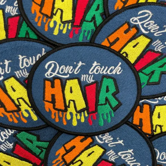 Don&rsquo;t Touch my Hair Patch {1}