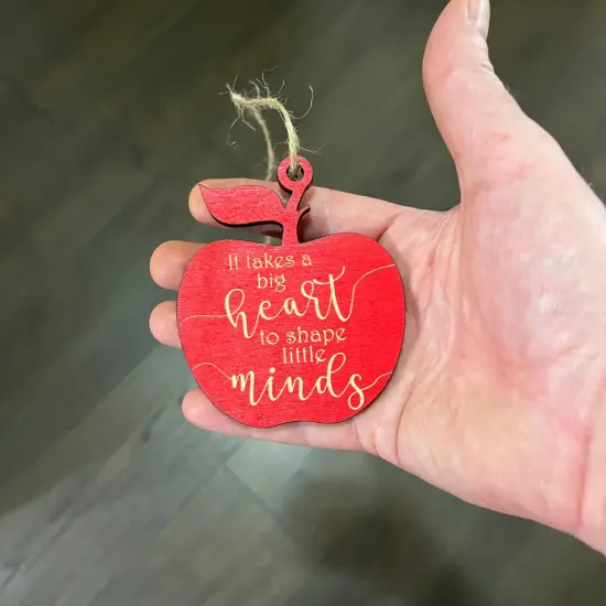 Ornament - RED It Takes a Big Heart to Shape Little Minds - Raw Wood 3x3in {2}