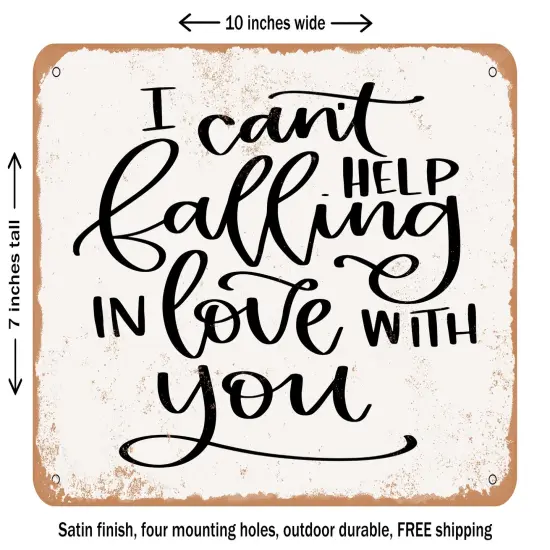 DECORATIVE METAL SIGN - I Cant Help Falling In Love With You - Vintage Rusty Look {2}