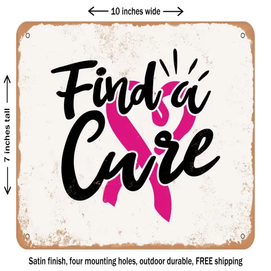 DECORATIVE METAL SIGN - Find a Cure - 2 - Vintage Rusty Look {1}
