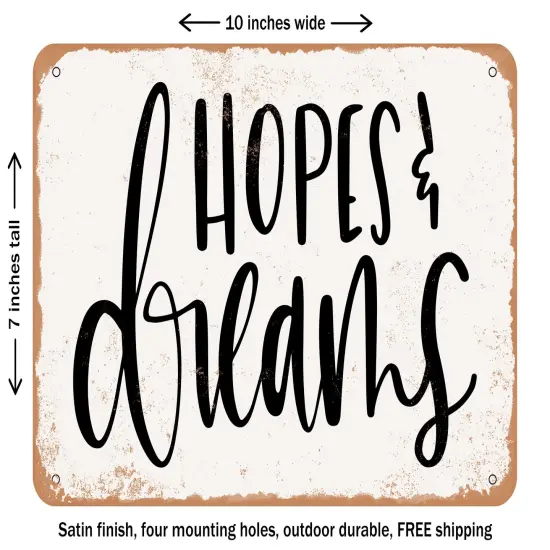 DECORATIVE METAL SIGN - Hopes and Dreams - Vintage Rusty Look {2}