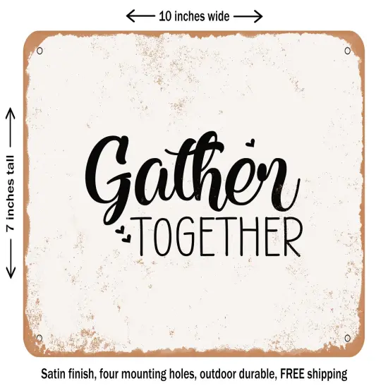 DECORATIVE METAL SIGN - Gather together - 3 - Vintage Rusty Look {1}